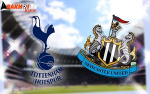 Nhận định Tottenham vs Newcastle trong trận đấu tiếp theo 